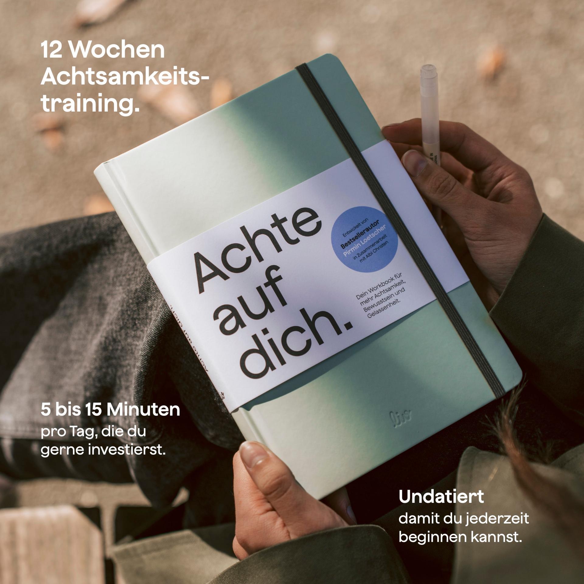 Achte auf dich. Libro di lavoro per una maggiore consapevolezza, coscienza e serenità